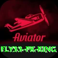 fly33 PK King